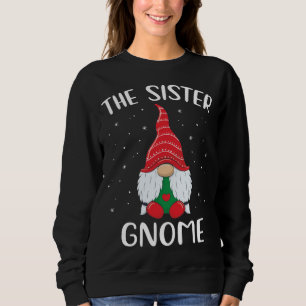 The Sister Gnome Matching Family Pajama Funny Chri Sweatshirt