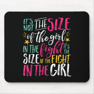 The Size Of Fight In The Girl Insrational Be Stron Mouse Mat