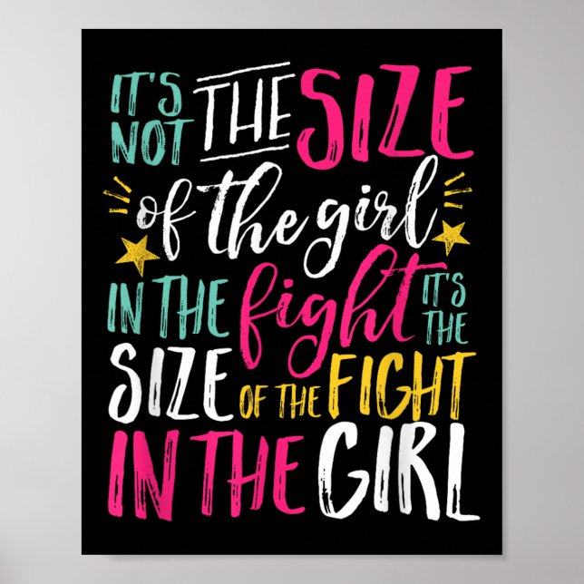 The Size Of Fight In The Girl Insrational Be Stron Poster (Front)