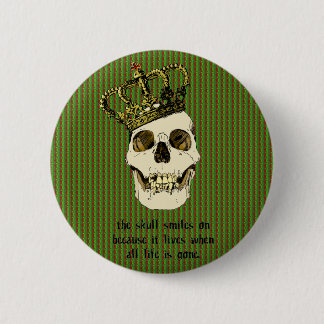The Skull Smiles On 6 Cm Round Badge