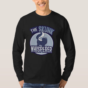 The skunk whisperer Costume for a Skunk Pet Owner T-Shirt