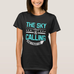 The sky is calling and I must go Glider T-Shirt