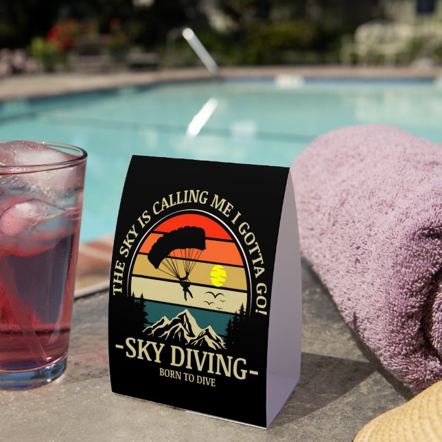 The Sky Is Calling Me I Gotta Go Sky Diving (Insitu(On Table))