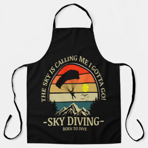 The Sky Is Calling Me I Gotta Go Sky Diving Apron