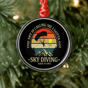 The Sky Is Calling Me I Gotta Go Sky Diving Metal Tree Decoration