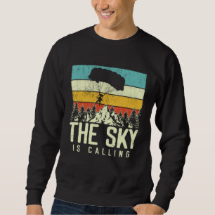 THE SKY IS CALLING Retro Skydiving Parachuting Thr Sweatshirt
