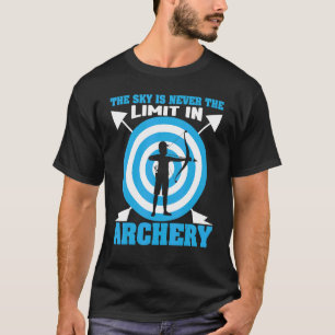 The Sky Is Never The Limit In Archery T-Shirt