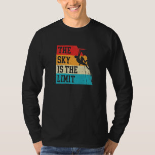 The Sky Is The Limit Rock Climbing Bouldering Clim T-Shirt