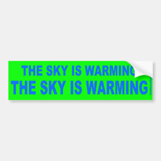 The sky is warming bumper sticker