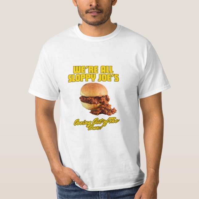 "The Sloppy Joe" (PositiviTee) T-Shirt (Front)