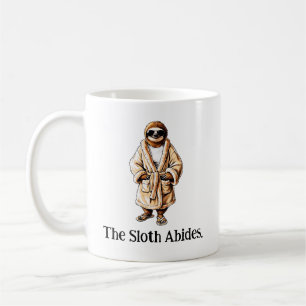 The Sloth Abides. Chilling Out Slothware Coffee Mug