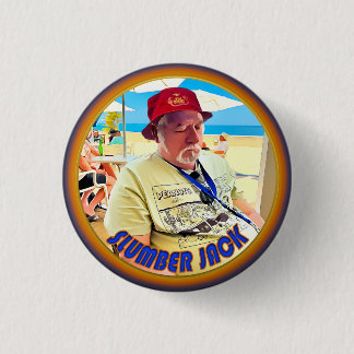 The Slumber Jack 3 Cm Round Badge