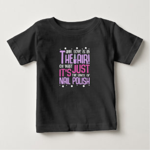 The Smell Of Nail Polish Baby T-Shirt
