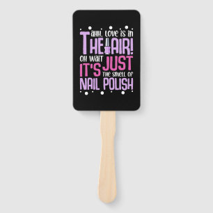 The Smell Of Nail Polish Hand Fan