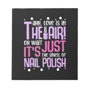 The Smell Of Nail Polish Notepad