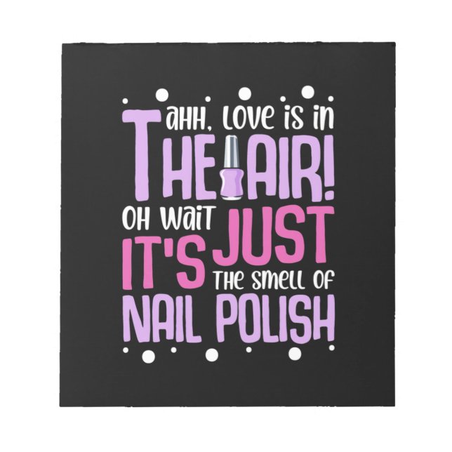The Smell Of Nail Polish Notepad (Front)