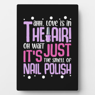 The Smell Of Nail Polish Plaque