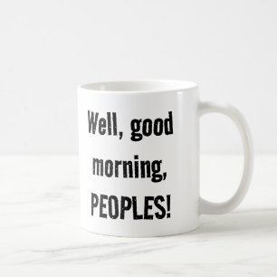 "The Smirgde" Good morning peoples! Coffee Mug