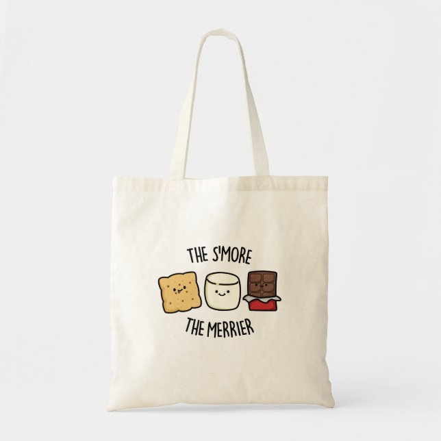 The Smore The Merrier Funny Smore Pun  Tote Bag (Front)
