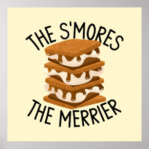 The S'mores The Merrier Funny Smores Camper Gift  Poster