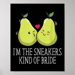 The Sneakers Kind Of Bride Wedding Funny Future Wi Poster