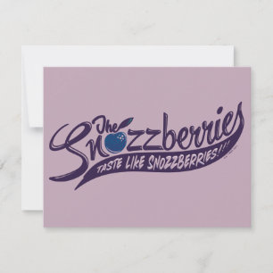 The Snozzberries Taste Like Snozzberries! Card