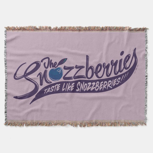 The Snozzberries Taste Like Snozzberries! Throw Blanket (Front)