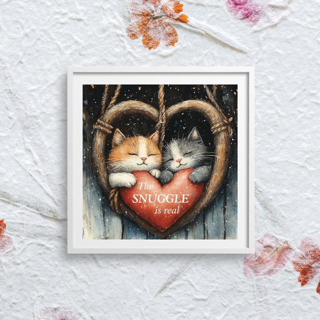 The Snuggle is Real Cosy Cat Love Poster (Creator Uploaded)