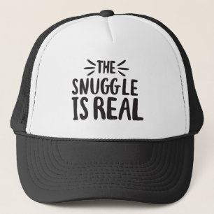 The Snuggle is Real Culture Sayings Design Trucker Hat
