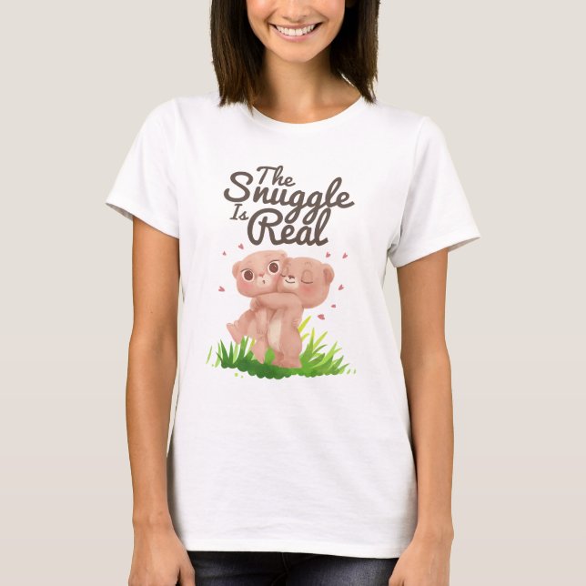 The Snuggle is Real Cute Bear Hugs T-Shirt (Front)