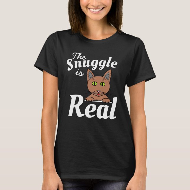 The Snuggle is Real Cute Cat T Shirt (Front)