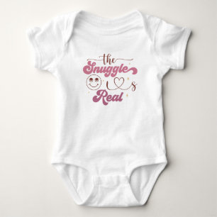 The Snuggle Is Real - Cute & Cosy Baby Bodysuit