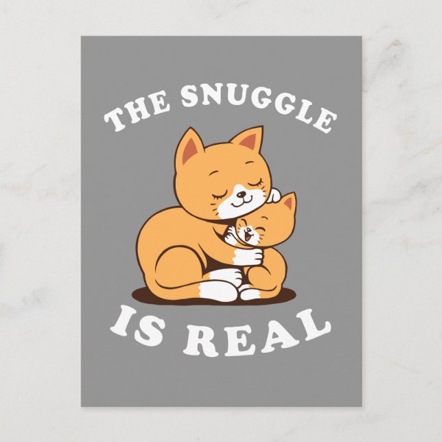 The Snuggle Is Real Postcard (Front)
