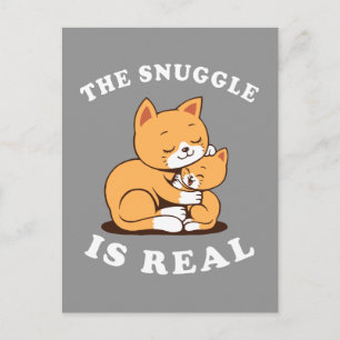 The Snuggle Is Real Postcard