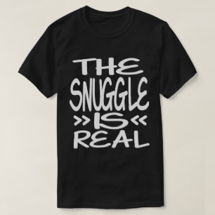 The Snuggle is Real T-Shirt