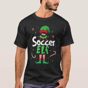 The Soccer Elf Xmas Matching Christmas For Family T-Shirt