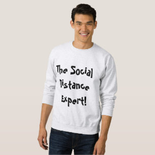 The Social Distance Expert Sweatshirt