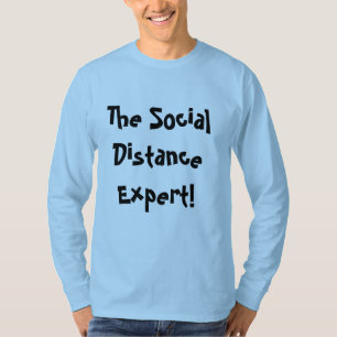 The Social Distance Expert T-Shirt
