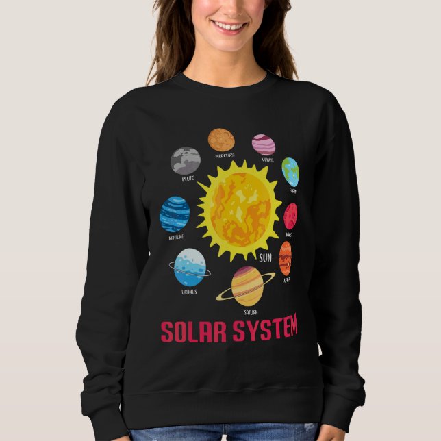 The Solar System's Planets   Space Astronomy Sweatshirt (Front)