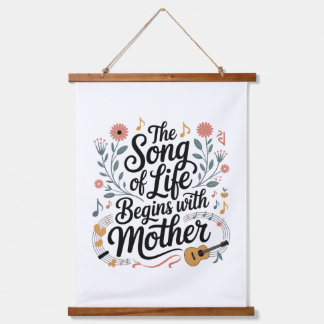 The Song Of Life Begins With Mother Hanging Tapestry