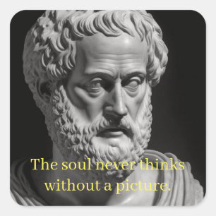 The soul never thinks without a picture square sticker