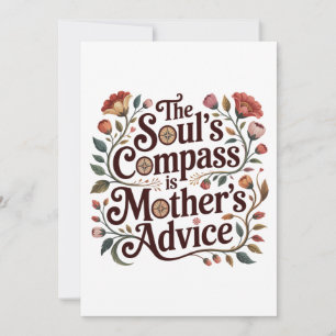 The Soul's Compass Is Mother's Advice Invitation