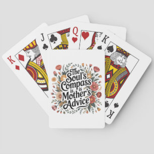 The Soul's Compass Is Mother's Advice Playing Cards