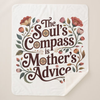 The Soul's Compass Is Mother's Advice Sherpa Blanket