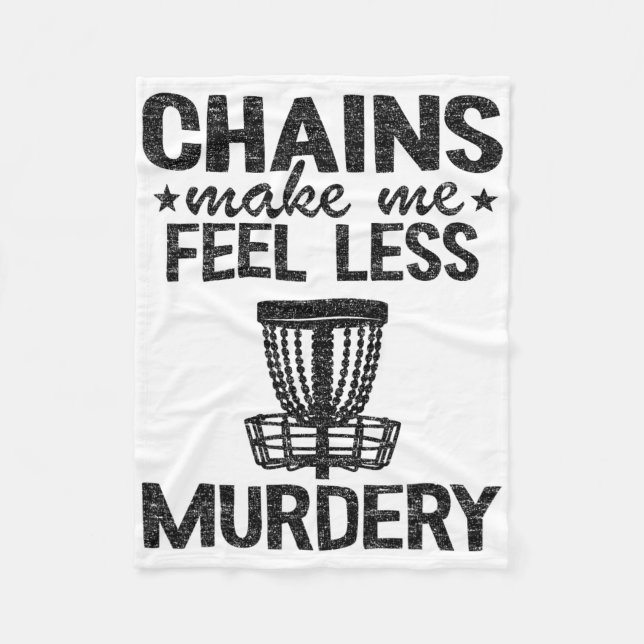 The Sound Of Chains Make Me Feel Less Murdery Disc Fleece Blanket (Front)