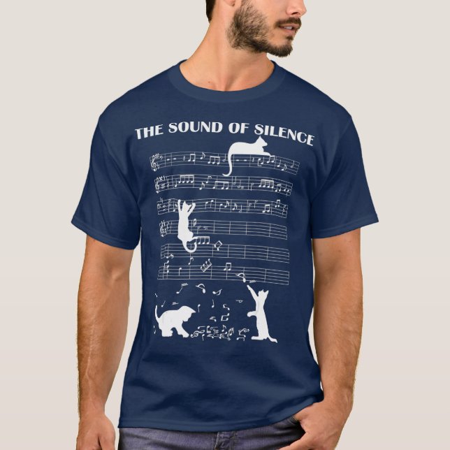 The Sound Of Silence Music And Cats Lover T-Shirt (Front)