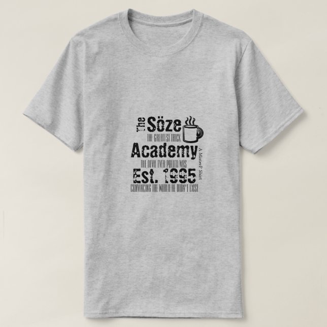 The Söze Academy - A MisterP Shirt (Design Front)
