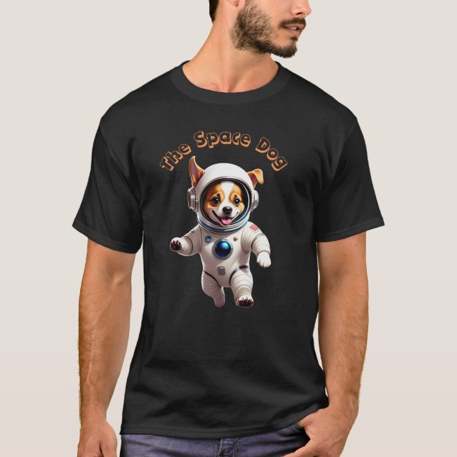 The space dog T-shirt. T-Shirt (Front)