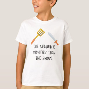 The Spatula is mightier than the Sword T-Shirt