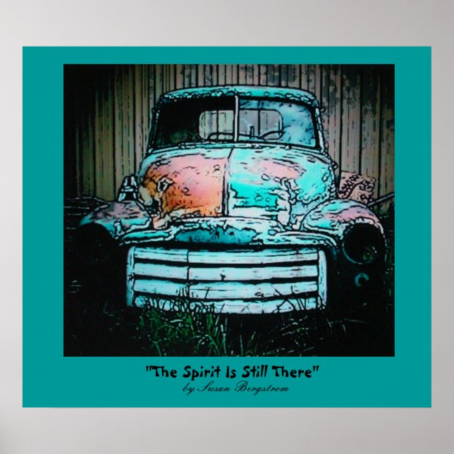 "The Spirit Is Still There", by Susan... Poster (Front)